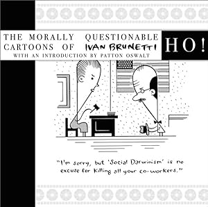 Seller image for Ho! : The Morally Questionable Cartoons of Ivan Brunetti for sale by GreatBookPrices