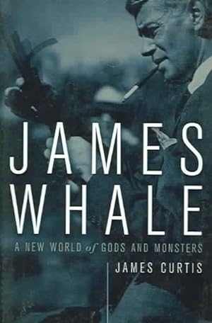 Immagine del venditore per James Whale : A New World of Gods and Monsters venduto da GreatBookPrices