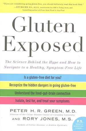 Imagen del vendedor de Gluten Exposed : The Science Behind the Hype and How to Navigate to a Healthy, Symptom-Free Life a la venta por GreatBookPrices