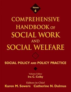 Bild des Verkufers fr Comprehensive Handbook of Social Work and Social Welfare : Social Policy and Policy Practice zum Verkauf von GreatBookPrices