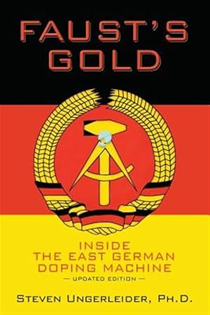 Image du vendeur pour Faust's Gold : Inside the East German Doping Machine mis en vente par GreatBookPrices