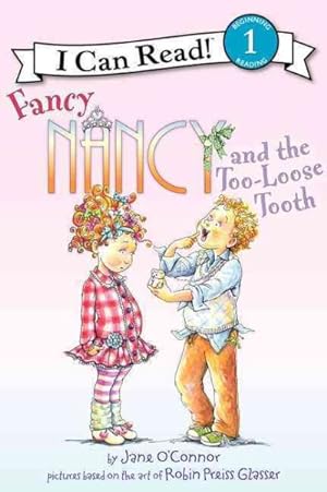 Bild des Verkufers fr Fancy Nancy and the Too-loose Tooth zum Verkauf von GreatBookPrices