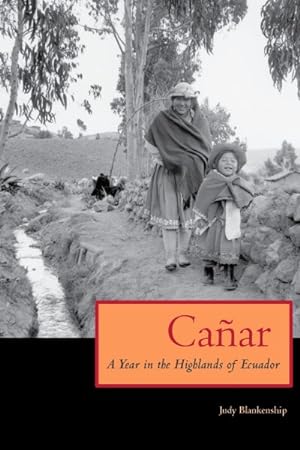 Seller image for Canar : A Year In The Highlands Of Ecuador for sale by GreatBookPrices