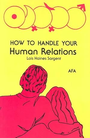 Immagine del venditore per How to Handle Your Human Relations venduto da GreatBookPrices