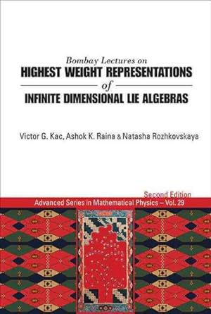 Immagine del venditore per Bombay Lectures on Highest Weight Representations of Infinite Dimensional Lie Algrebras venduto da GreatBookPrices