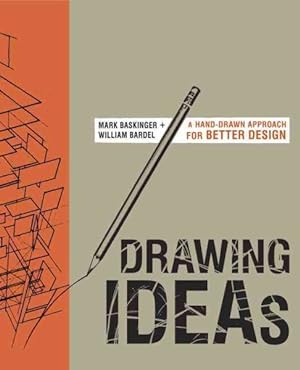 Immagine del venditore per Drawing Ideas : A Hand-Drawn Approach for Better Design venduto da GreatBookPrices