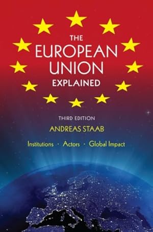 Bild des Verkufers fr European Union Explained : Institutions, Actors, Global Impact zum Verkauf von GreatBookPrices