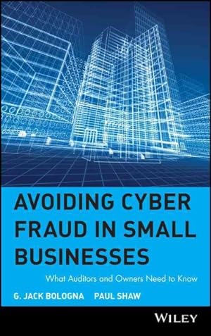 Seller image for Avoiding Cyber Fraud in Small Businesses : What Auditors and Owners Need to Know for sale by GreatBookPrices