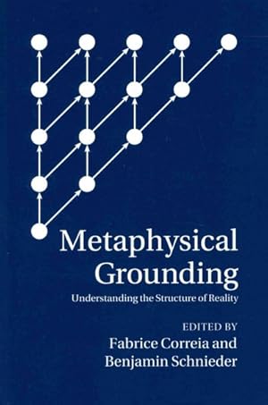 Immagine del venditore per Metaphysical Grounding : Understanding the Structure of Reality venduto da GreatBookPrices