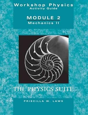 Seller image for Workshop Physics Activity Guide : Zmodule 2: Mechanics II : Momentum, Energy, Rotational and Harmonic Motion, and Chaos Units 8-15 for sale by GreatBookPrices