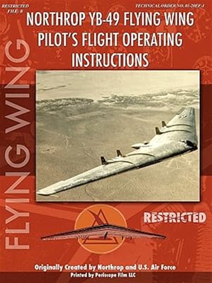 Imagen del vendedor de Northrop Yb-49 Flying Wing Pilot's Flight Manual a la venta por GreatBookPrices