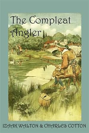 Seller image for Compleat Angler, or the Contemplative Man's Recreation for sale by GreatBookPrices