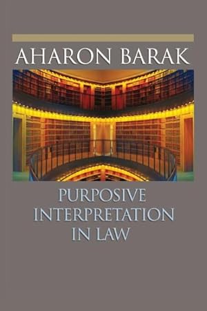 Immagine del venditore per Purposive Interpretation in Law venduto da GreatBookPrices