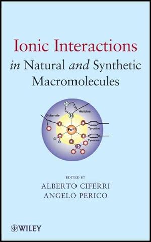 Bild des Verkufers fr Ionic Interactions in Natural and Synthetic Macromolecules zum Verkauf von GreatBookPrices