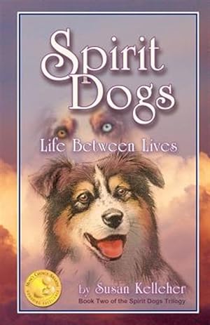 Seller image for Spirit Dogs : Life Between Lives for sale by GreatBookPrices