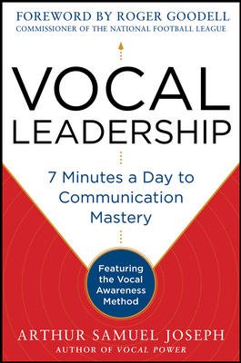 Seller image for Vocal Leadership : 7 Minutes a Day to Communication Mastery: Featuring the Vocal Awareness Method for sale by GreatBookPrices