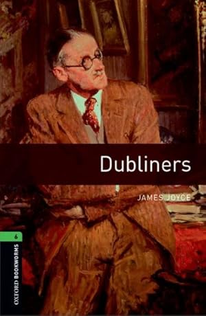 Immagine del venditore per Oxford Bookworms Library: Level 6: Dubliners 3 Rev ed venduto da GreatBookPrices