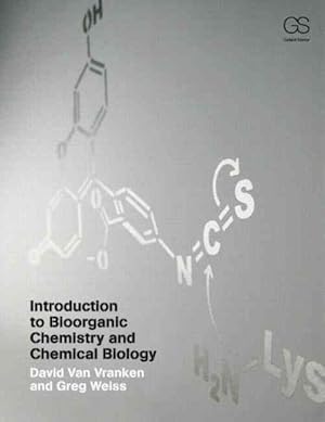 Bild des Verkufers fr Introduction to Bioorganic Chemistry and Chemical Biology zum Verkauf von GreatBookPrices
