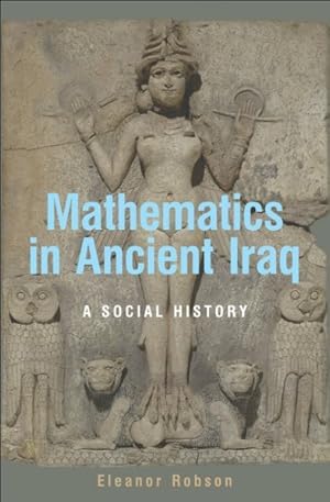 Seller image for Mathematics in Ancient Iraq : A Social History for sale by GreatBookPrices