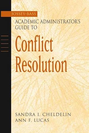 Seller image for Jossey-Bass Academic Administrator's Guide to Conflict Resolution for sale by GreatBookPrices