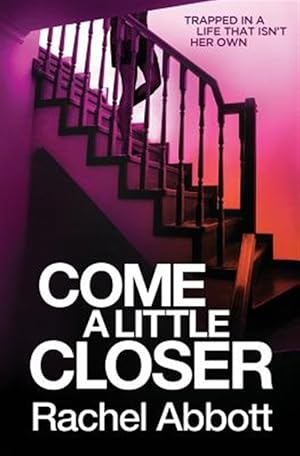 Seller image for Come a Little Closer for sale by GreatBookPrices