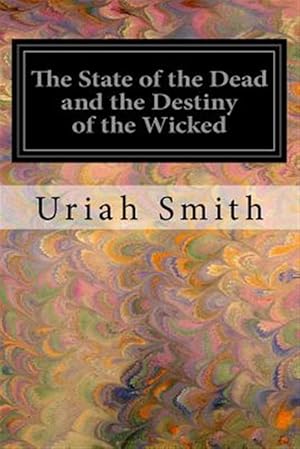 Imagen del vendedor de State of the Dead and the Destiny of the Wicked a la venta por GreatBookPrices