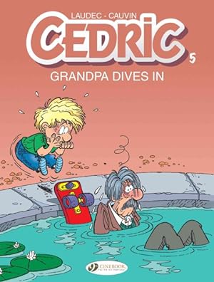 Seller image for Cedric 5 : Grandpa Dives In for sale by GreatBookPrices
