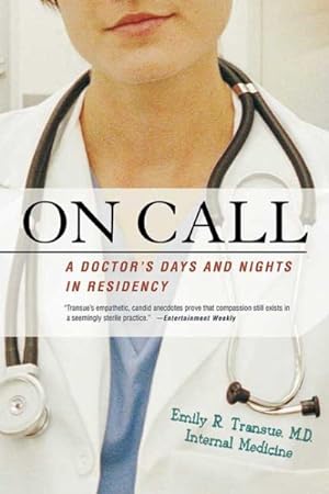 Seller image for On Call : A Doctor's Days And Nights In Residency for sale by GreatBookPrices
