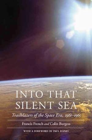Immagine del venditore per Into That Silent Sea : Trailblazers of the Space Era, 1961-1965 venduto da GreatBookPrices