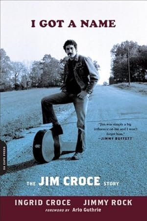 Bild des Verkufers fr I Got a Name : The Jim Croce Story zum Verkauf von GreatBookPrices