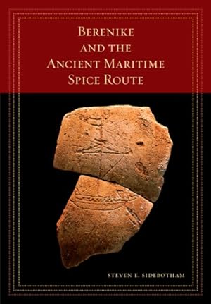 Image du vendeur pour Berenike and the Ancient Maritime Spice Route mis en vente par GreatBookPrices