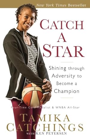 Seller image for Catch a Star : Shining Through Adversity to Become a Champion for sale by GreatBookPrices