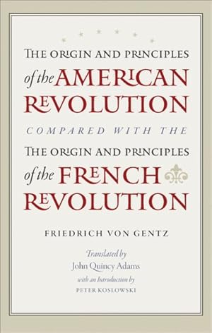 Imagen del vendedor de Origin and Principles of the American Revolution, Compared With the Origin and Principles of the French Revolution a la venta por GreatBookPrices