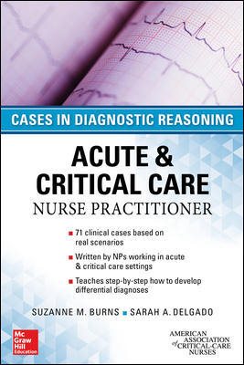 Image du vendeur pour Acute & Critical Care Nurse Practicioner : Cases in Diagnostic Reasoning mis en vente par GreatBookPrices