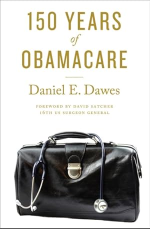 Image du vendeur pour 150 Years of ObamaCare mis en vente par GreatBookPrices