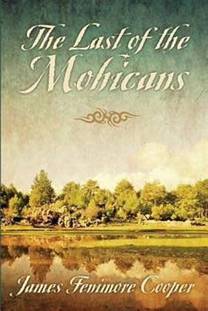 Imagen del vendedor de The Last of the Mohicans a la venta por GreatBookPrices