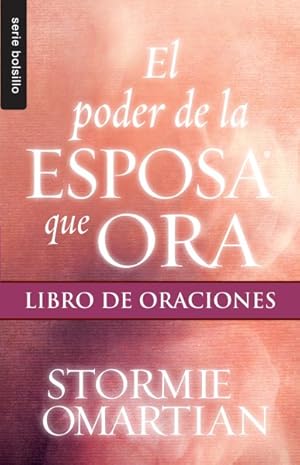 Imagen del vendedor de El poder de la esposa que ora/ Wife Book of Prayers : Libro de oraciones/ The Power of Praying -Language: spanish a la venta por GreatBookPrices