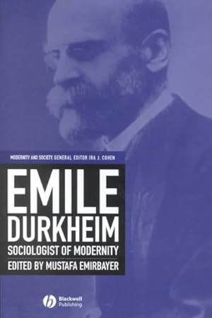 Seller image for Emile Durkheim : Sociologist of Modernity for sale by GreatBookPrices