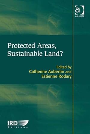 Image du vendeur pour Protected Areas, Sustainable Land? mis en vente par GreatBookPrices