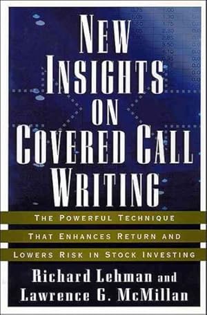 Image du vendeur pour New Insights on Covered Call Writing : The Powerful Technique That Enhances Return and Lowers Risk in Stock Investing mis en vente par GreatBookPrices
