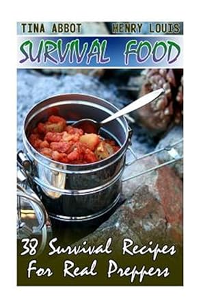 Imagen del vendedor de Survival Food : 38 Survival Recipes for Real Preppers a la venta por GreatBookPrices