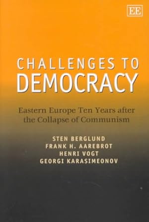 Seller image for Challenges to Democracy : Eastern Europe Ten Years After the Collapse of Communism for sale by GreatBookPrices