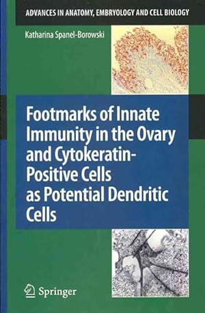 Image du vendeur pour Footmarks of Innate Immunity in the Ovary and Cytokeratin-Positive Cells As Potential Dendritic Cells mis en vente par GreatBookPrices