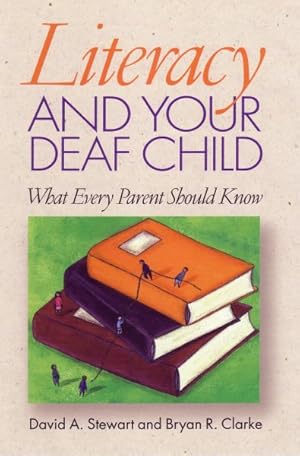 Image du vendeur pour Literacy and Your Deaf Child : What Every Parent Should Know mis en vente par GreatBookPrices