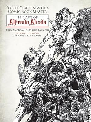 Seller image for Secret Teachings of a Comic Book Master : The Art of Alfredo Alcala for sale by GreatBookPrices