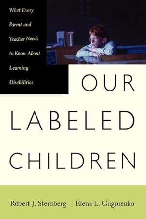 Seller image for Our Labeled Children : What Every Parent and Teacher Needs to Know About Learning Disabilities for sale by GreatBookPrices