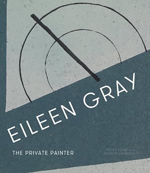 Bild des Verkufers fr Eileen Gray : The Private Painter zum Verkauf von GreatBookPrices