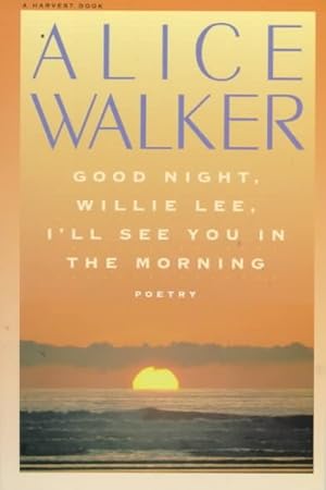 Seller image for Good Night, Willie Lee, I'll See You in the Morning : Poems for sale by GreatBookPrices