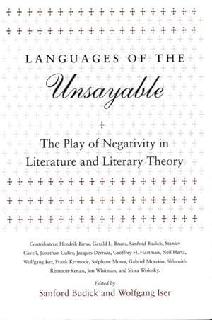 Image du vendeur pour Languages of the Unsayable : The Play of Negativity in Literature and Literary Theory mis en vente par GreatBookPrices