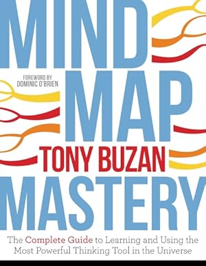 Seller image for Mind Map Mastery : The Complete Guide to Learning and Using the Most Powerful Thinking Tool in the Universe for sale by GreatBookPrices